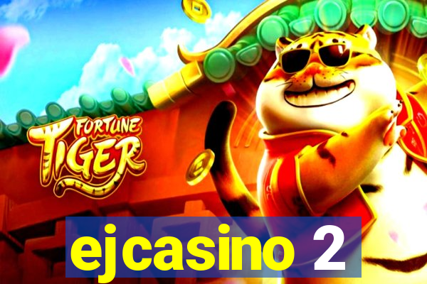 ejcasino 2